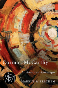 Cormac McCarthy: An American Apocalypse 